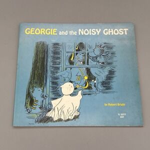 Georgie and the Noisy Ghost Robert Bright 1971 Illustrated Children's Scholastic